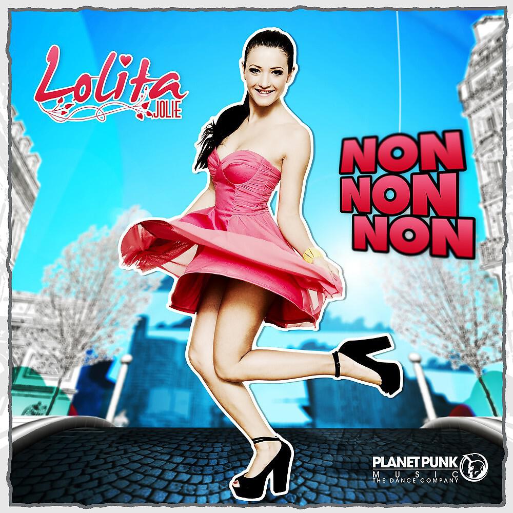 Lolita Jolie - Non Non Non (Rob & Chris Remix)