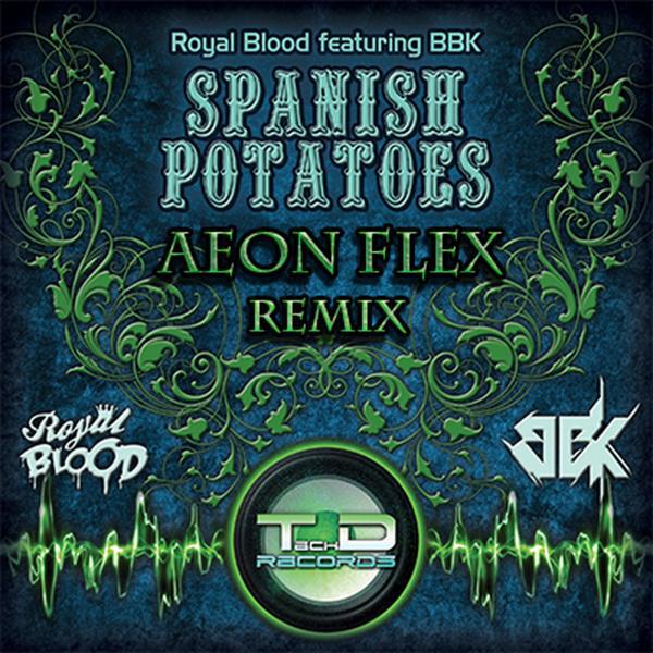 Royal Blood - Spanish Potatoes (feat. BBK) (Aeon Flex Remix)