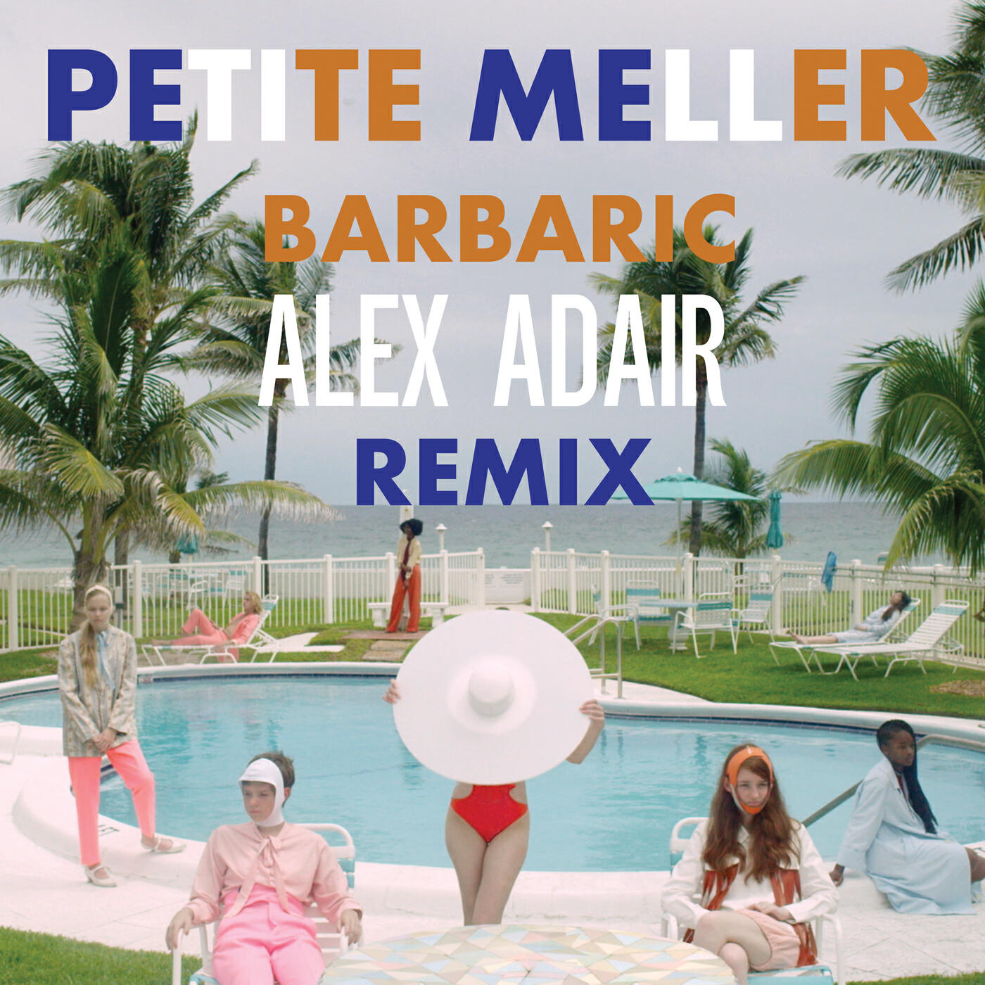 Petite Meller - Barbaric (Alex Adair Remix)
