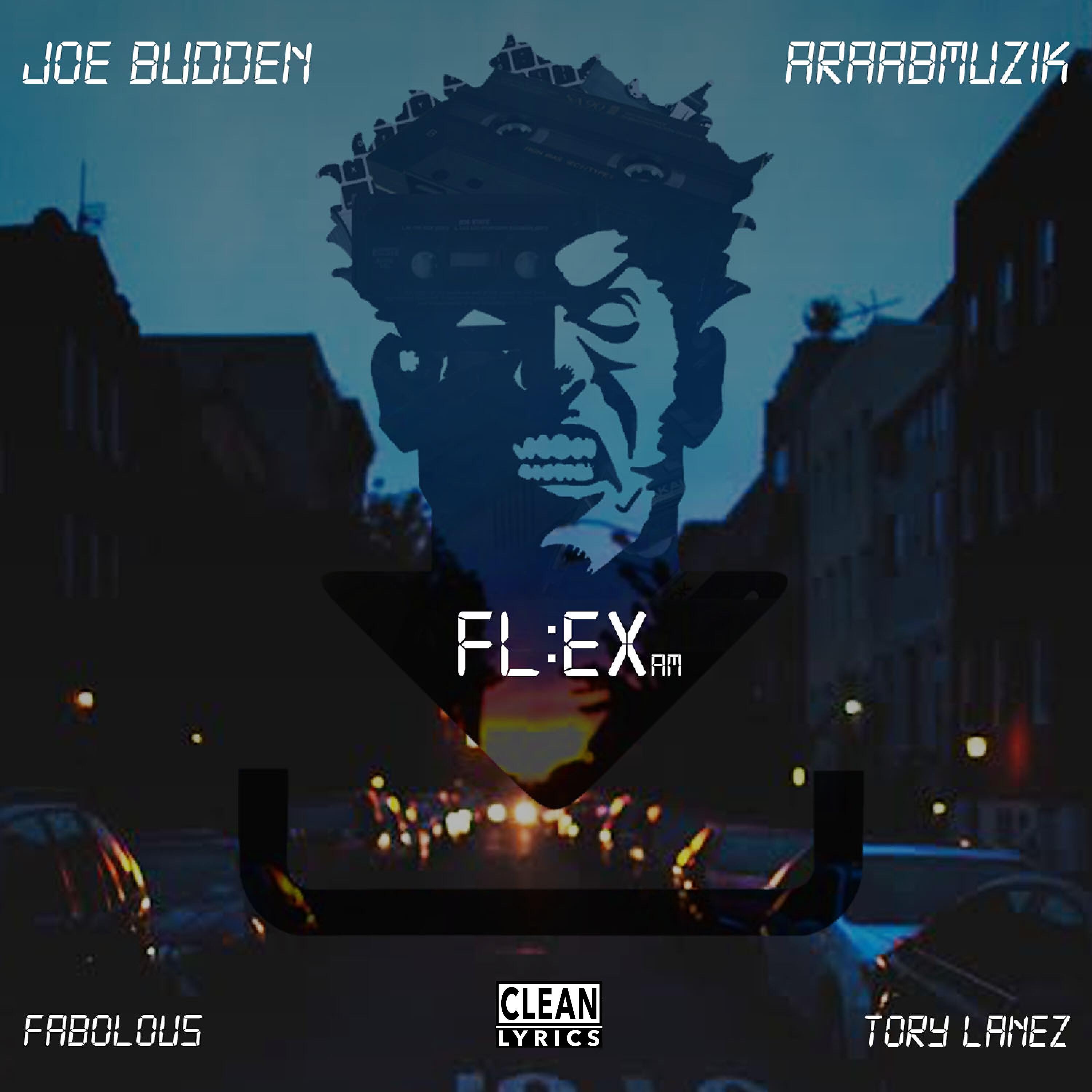 Joe Budden - Flex (feat. Tory Lanez & Fabolous)