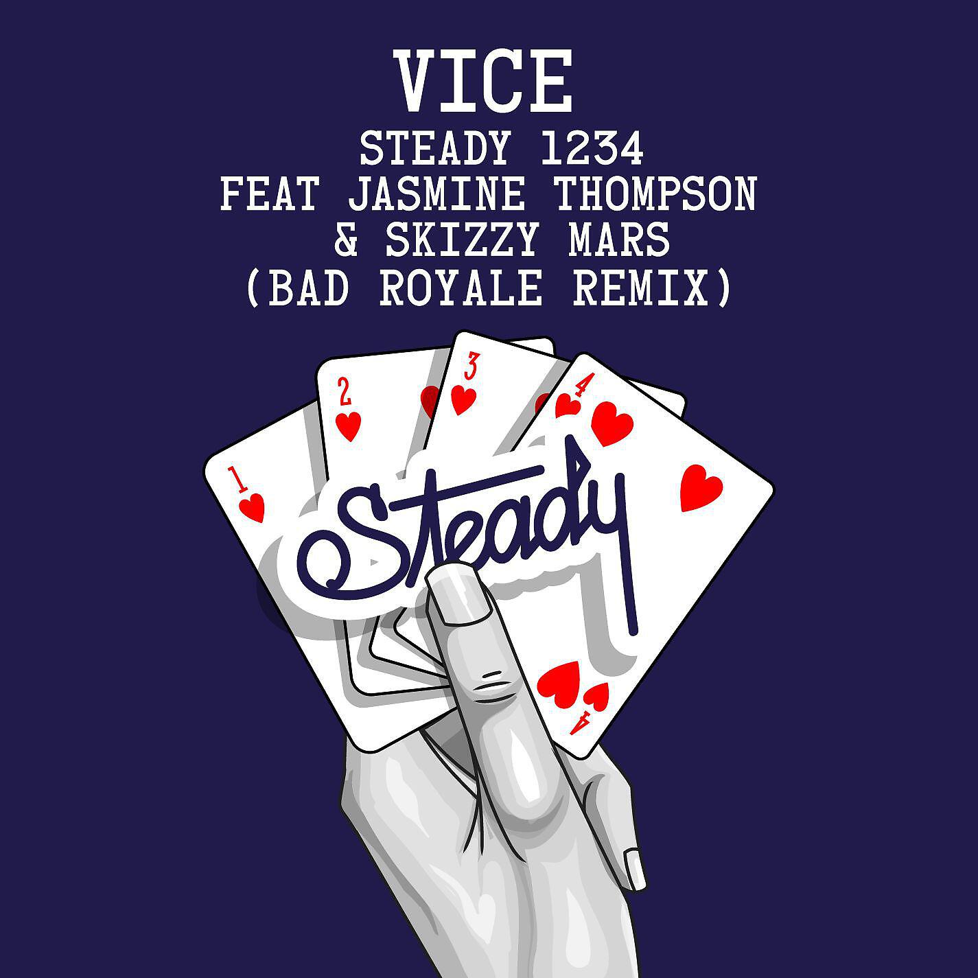 Vice - Steady 1234 (feat. Jasmine Thompson & Skizzy Mars) [Bad Royale Remix]