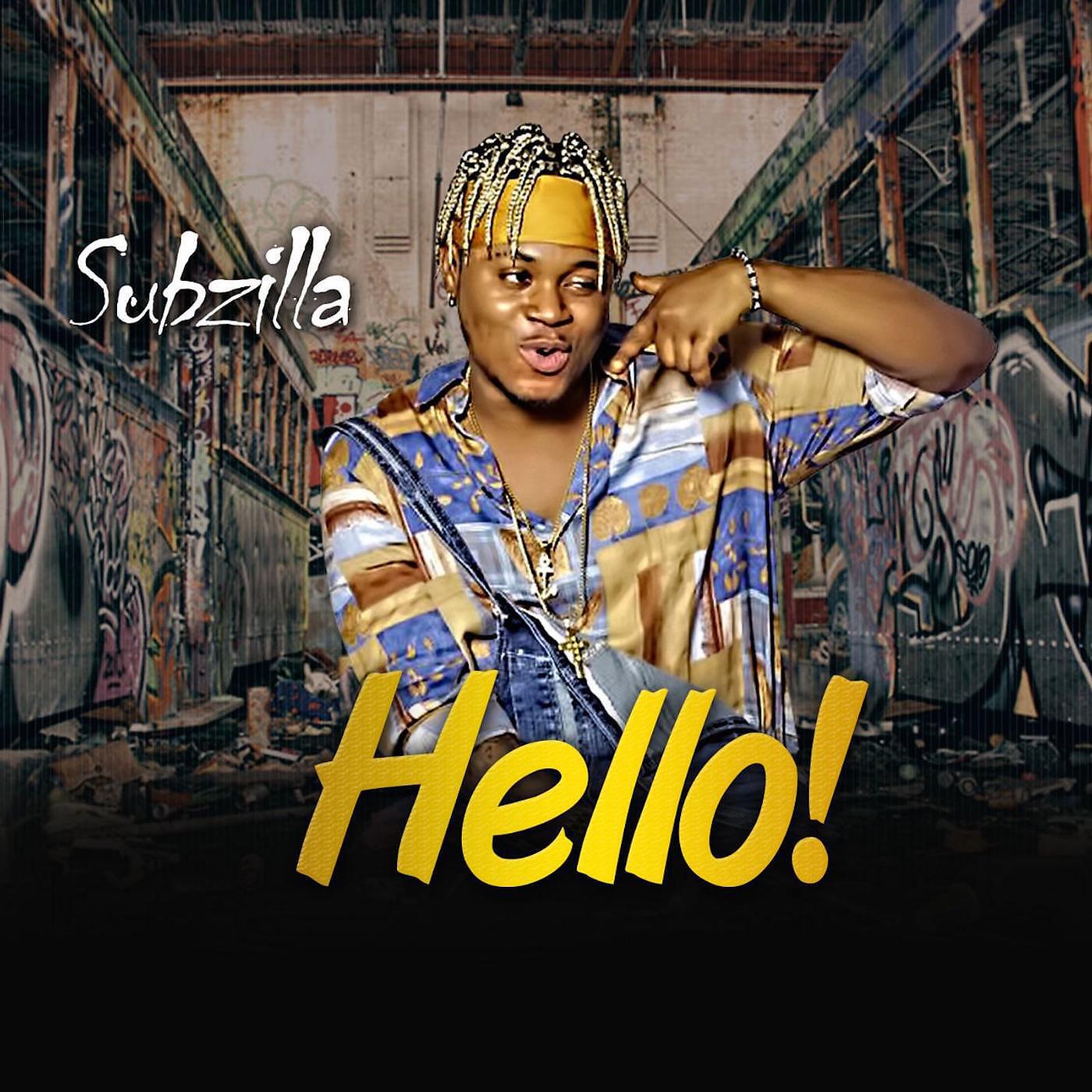 Subzilla - Hello