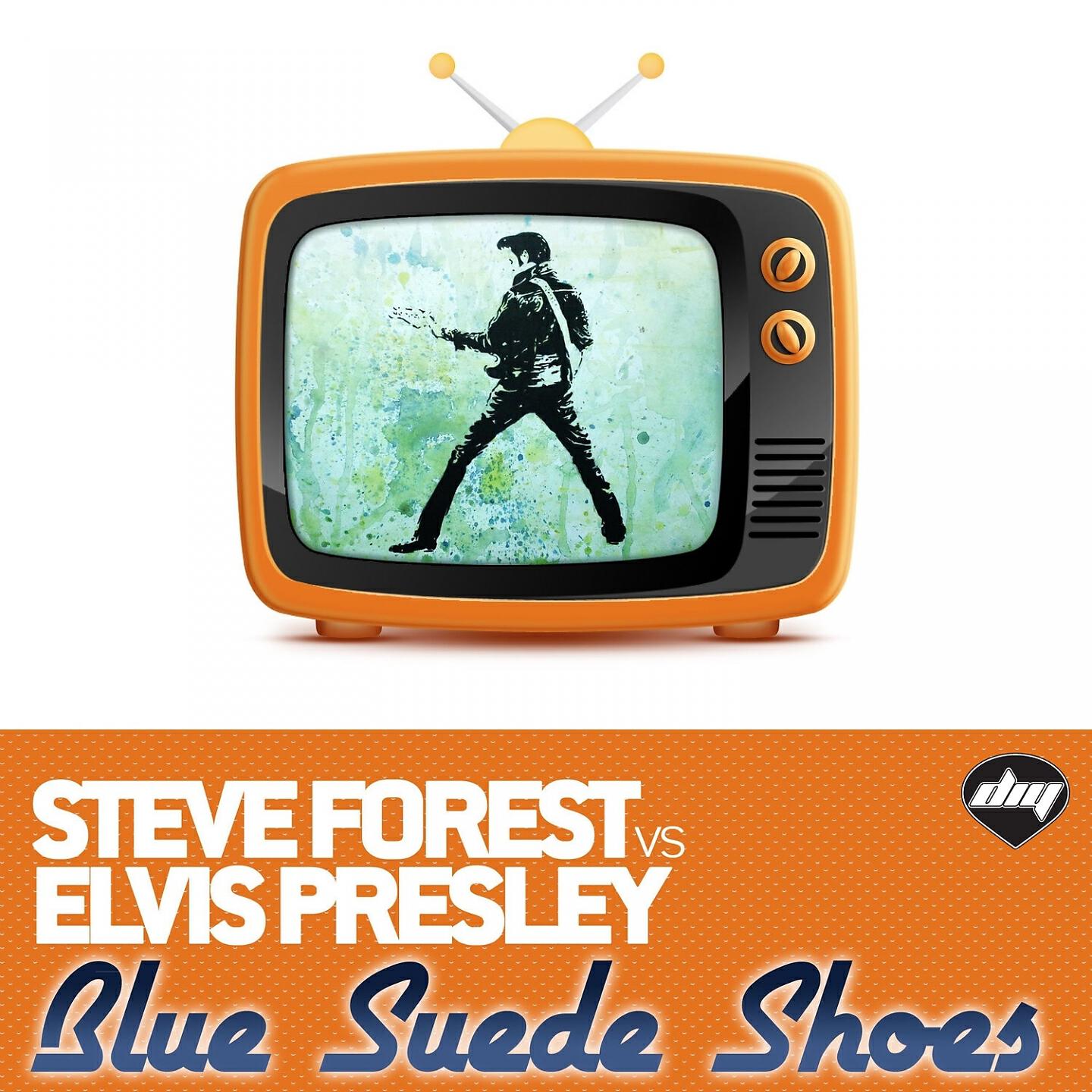 Steve Forest - Blue Suede Shoes (David Quijada Mix) (Steve Forest Vs Elvis Presley)