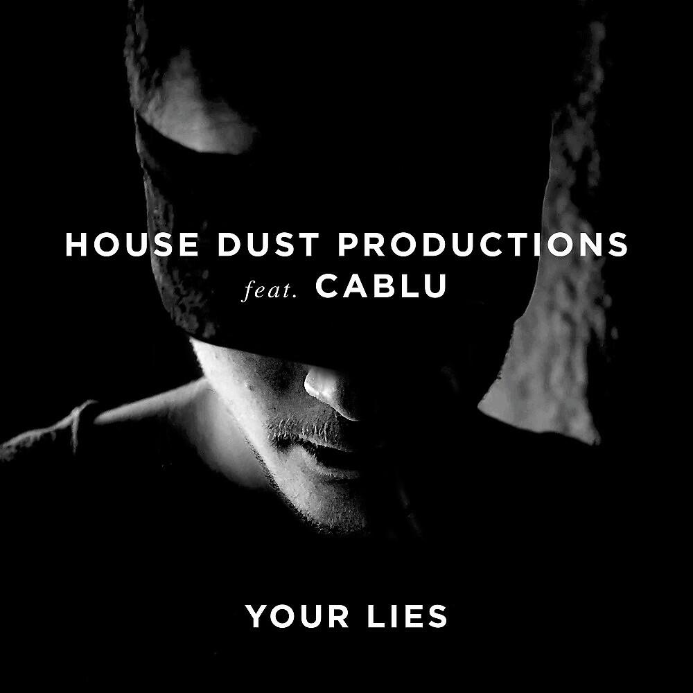 House Dust Productions - Your Lies