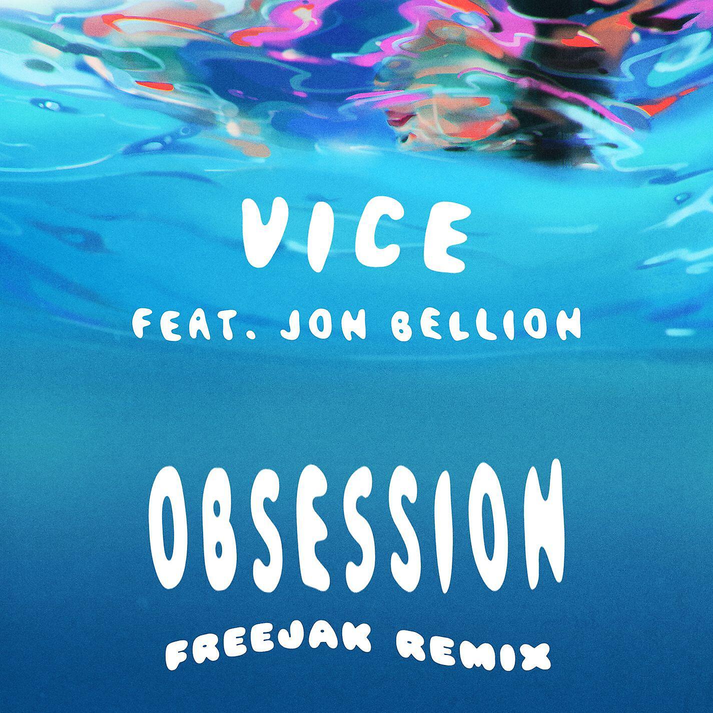 Vice - Obsession (feat. Jon Bellion) [FREEJAK Remix]