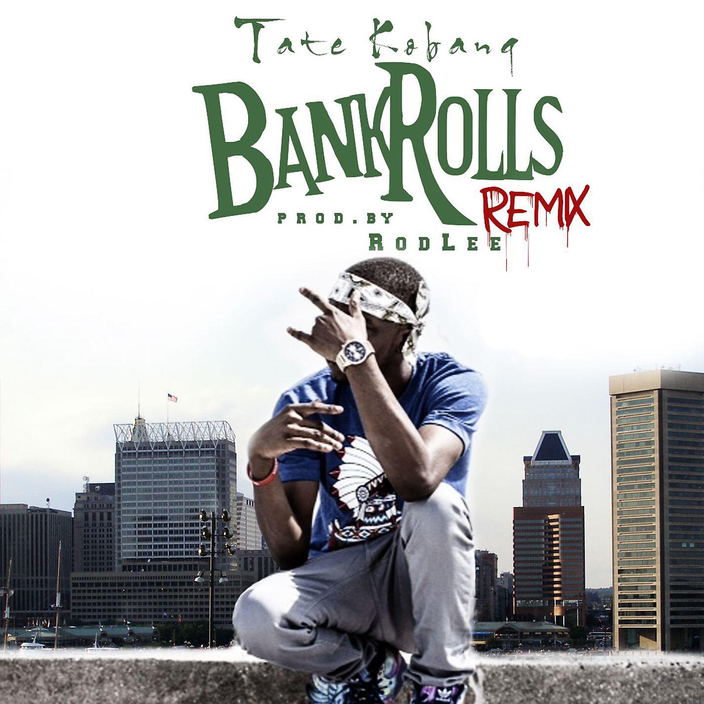 Tate Kobang - Bank Rolls (Remix)