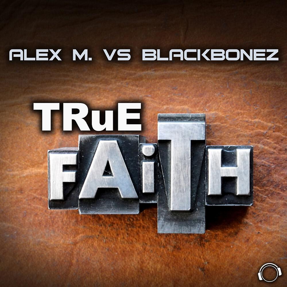 Alex M. - True Faith (Alex M. Original Edit)