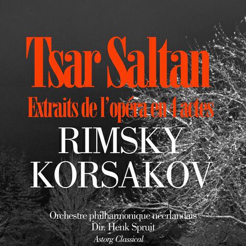 Orchestre philharmonique néerlandais - Tsar Saltan Iii. the Three Wonders