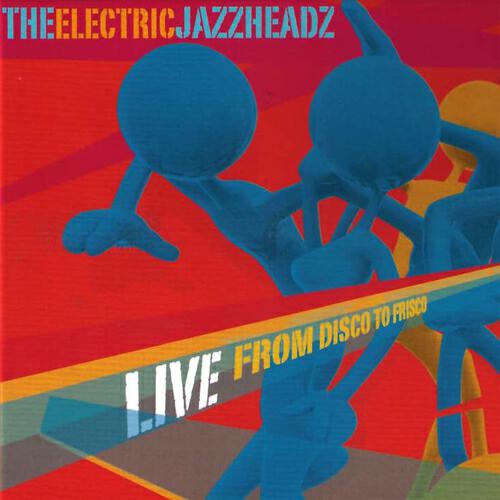 The Electric Jazzheadz - Whenever You're Ready