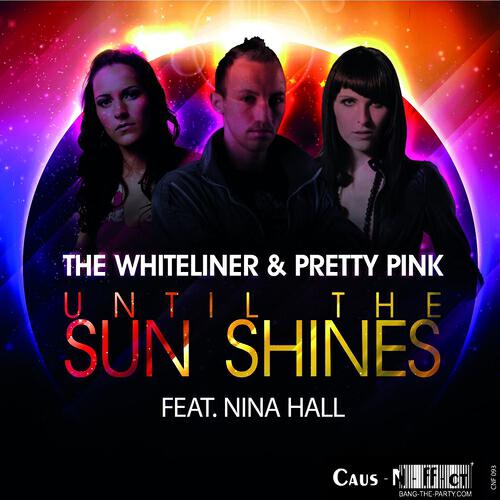 The Whiteliner - Until the Sun Shines