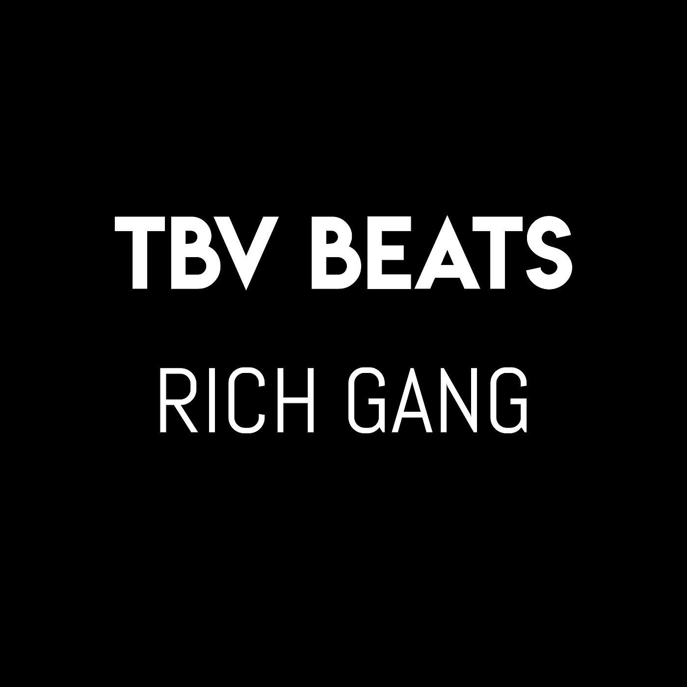 TBV Beats - Rich Gang