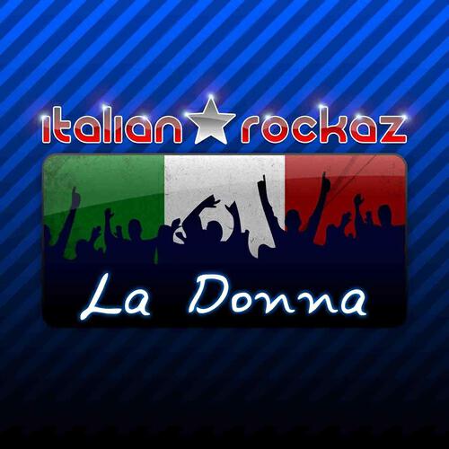 Italian Rockaz - La Donna (Fabrizio e Marco Extended Recipe)