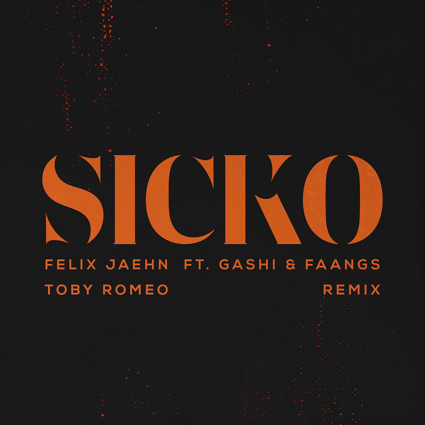 Felix Jaehn - SICKO (Toby Romeo Remix)