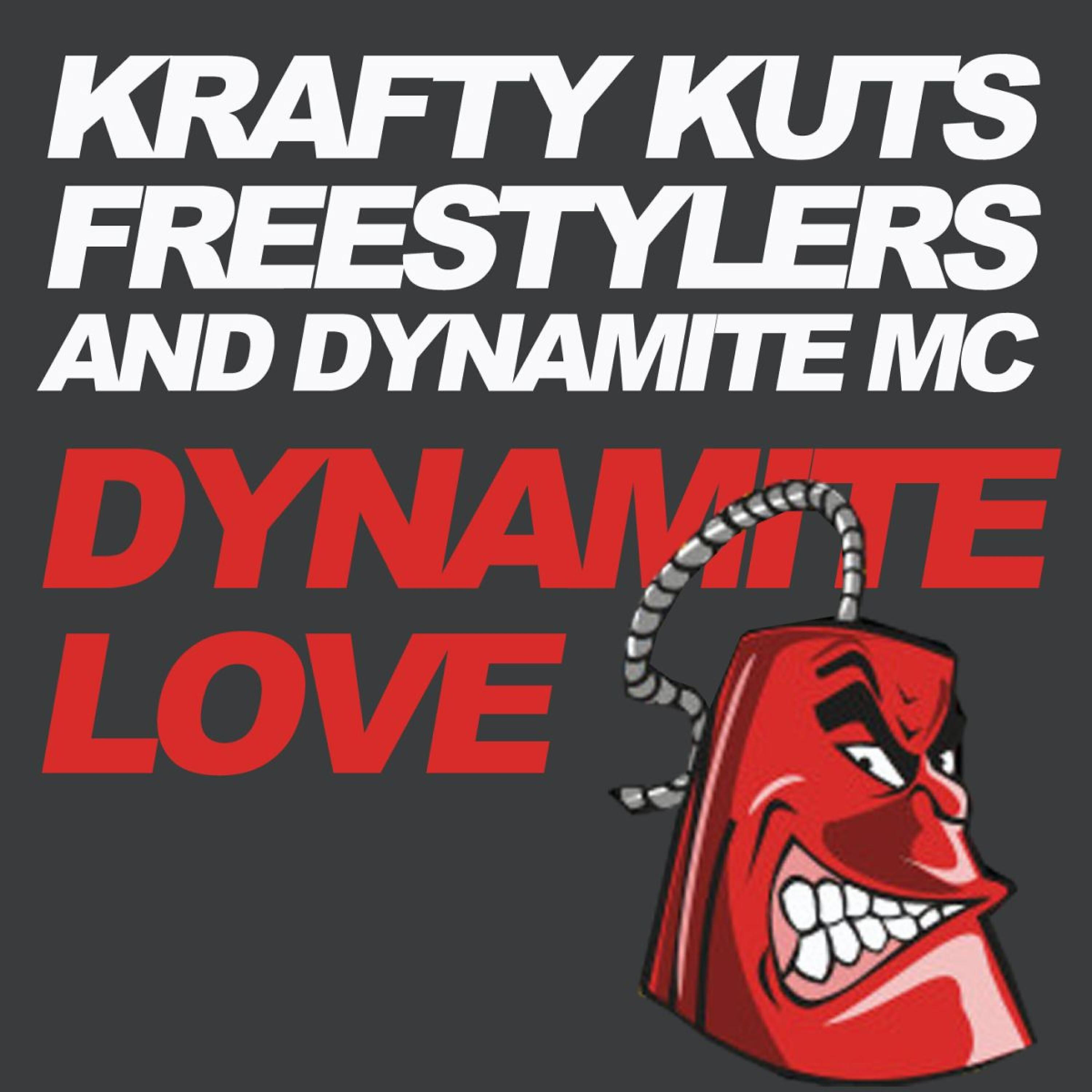 Krafty Kuts - Dynamite Love (Krafty Kuts vs. Freestylers) (Radio Edit)