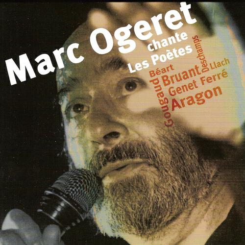 Marc Ogeret - Les poètes (Léo Ferré)
