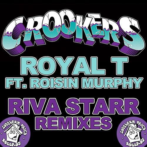 Crookers - Royal T (Riva Starr Remix)
