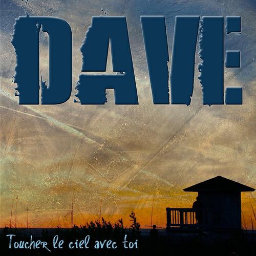 Dave - Toucher le ciel avec toi