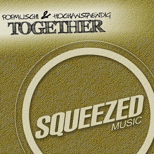 Popmuschi - Together (Compact Grey´s I´ve Kissed It a Thousand Times Edit)