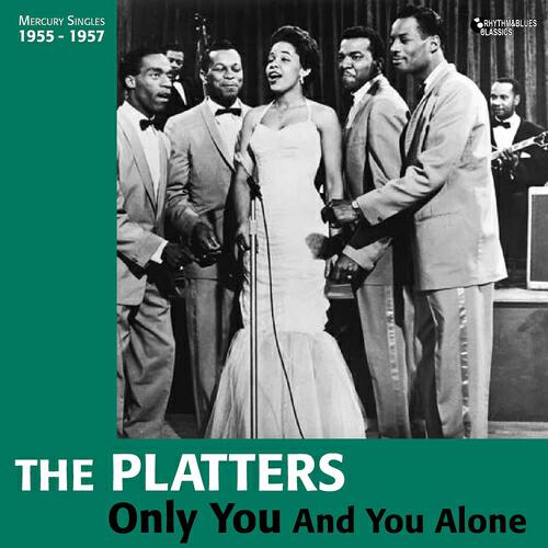 The Platters - Only You (And You Alone)
