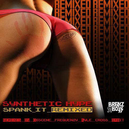 Synthetic Hype - Spank It (Synthetic Hypes Junk In Da Trunk Remix)