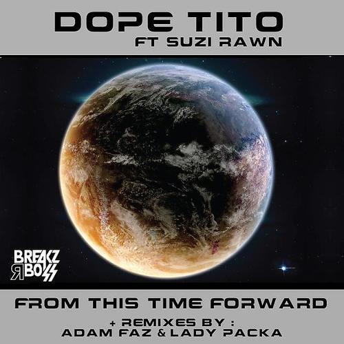Dope Tito - From This Time Forward (Adam Faz Remix)