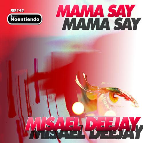 Misael Deejay - Mama Say