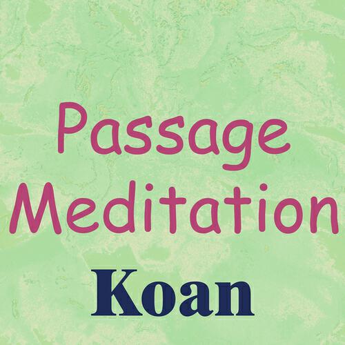 Koan - Passage Meditation