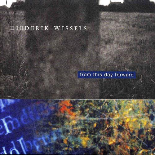 Diederik Wissels - From This Day Forward