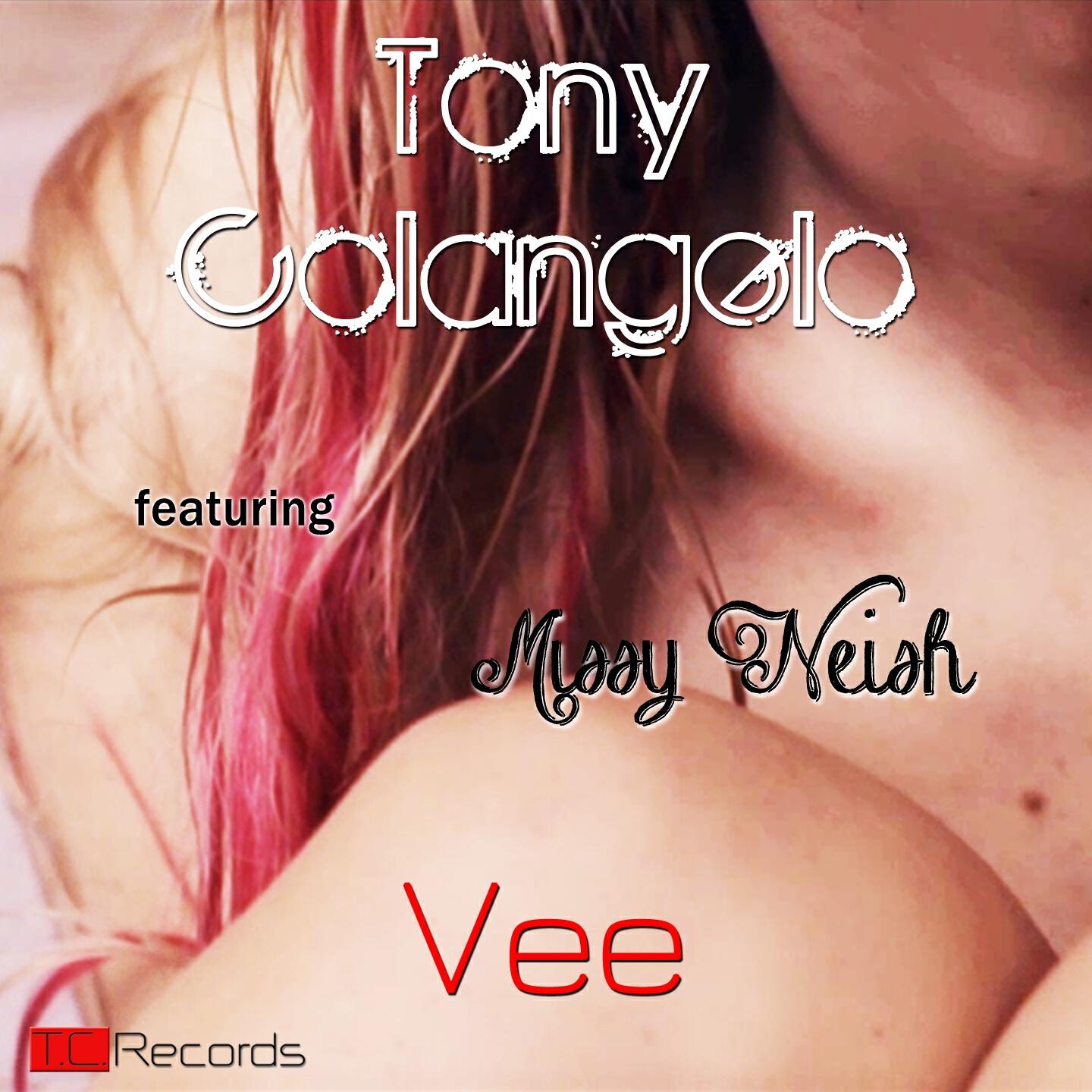 Tony Colangelo - Vee (Tony Colangelo Miss You Mix)