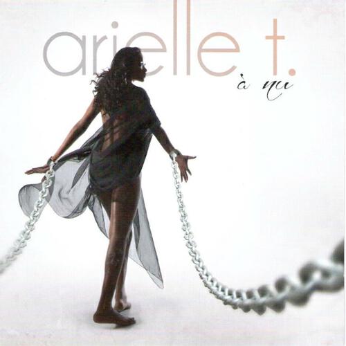 Arielle T - Aime moi, déteste moi, re-aime moi