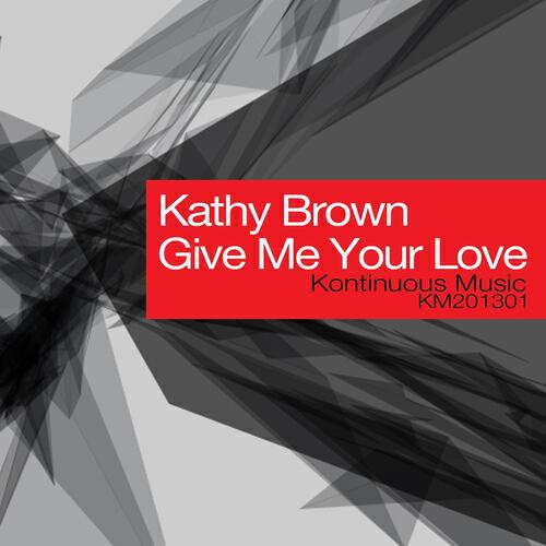 Kathy Brown - Give Me Your Love (David Tobon Radio Edit)