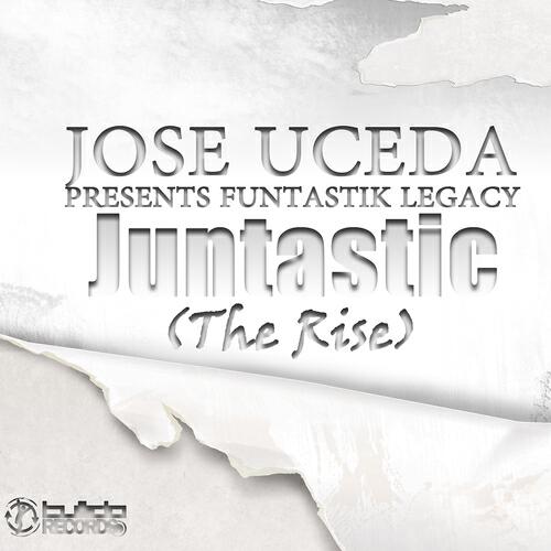 Jose Uceda - Justastic (The Rise) (Radio Edit)