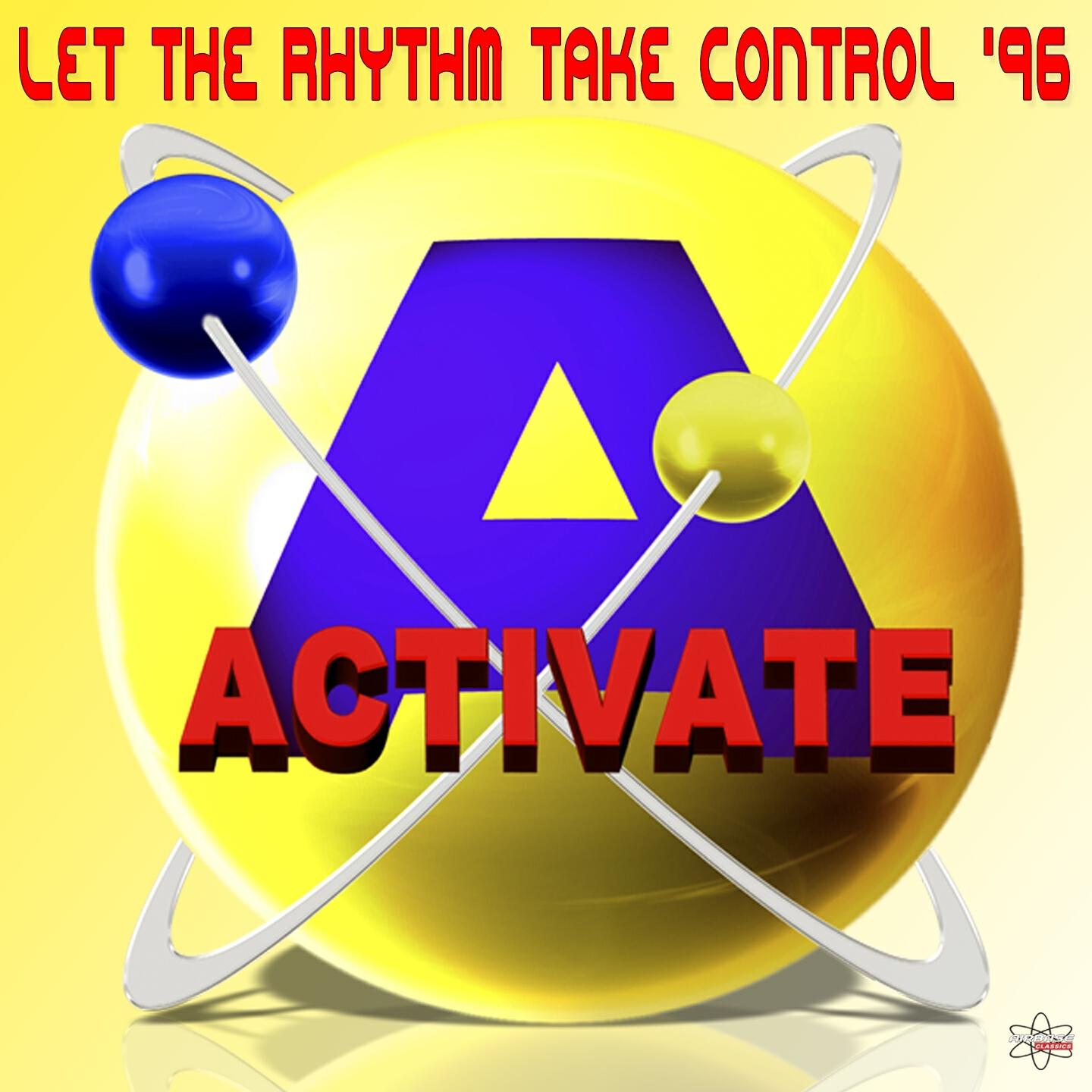 ACTiVATE - Let the Rhythm Take Control'96 (Out of Control Radio Cut)