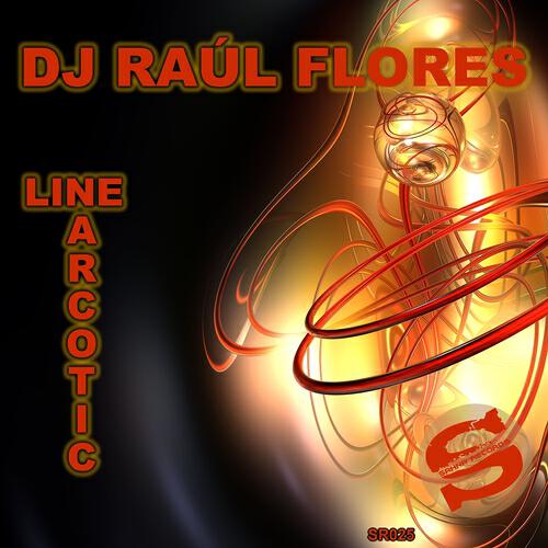DJ Raul Flores - Line Narcotic