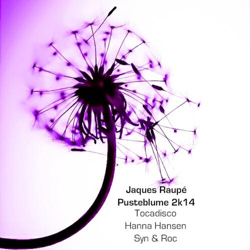 Jaques Raupé - Pusteblume 2k14 (Radio Edit)