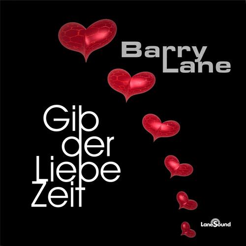 Barry Lane - Gib der Liebe Zeit (Pop)