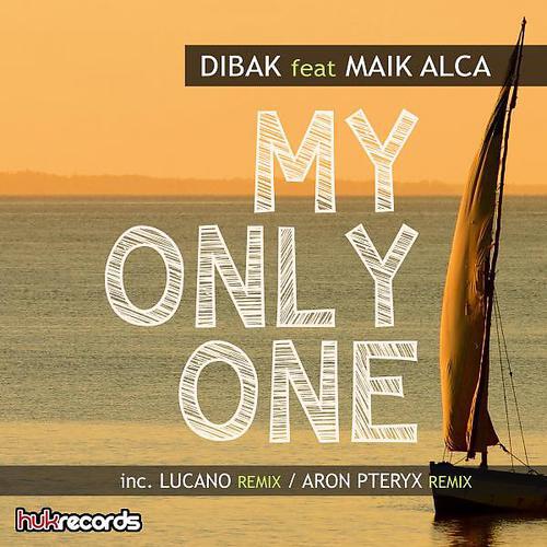 Dibak - My Only One (feat. Maik Alca) (Aron Pteryx Remix)