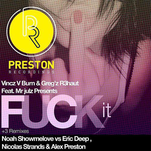 Vincz V Burn - Fuck It feat. Mr. Julz (Nicolas Strands Remix)