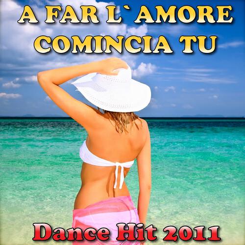 Fly Project - A far l'amore comincia tu (Dance Hit 2011)