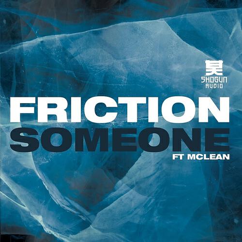 Friction - Someone (The Prototypes Remix)