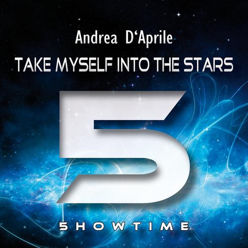 Andrea D'Aprile - Take Myself into the Stars (Lovephonic Remix)