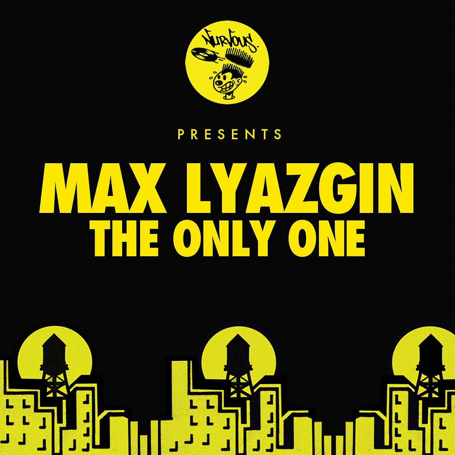 Max Lyazgin - The Only One (Bordertown Remix)