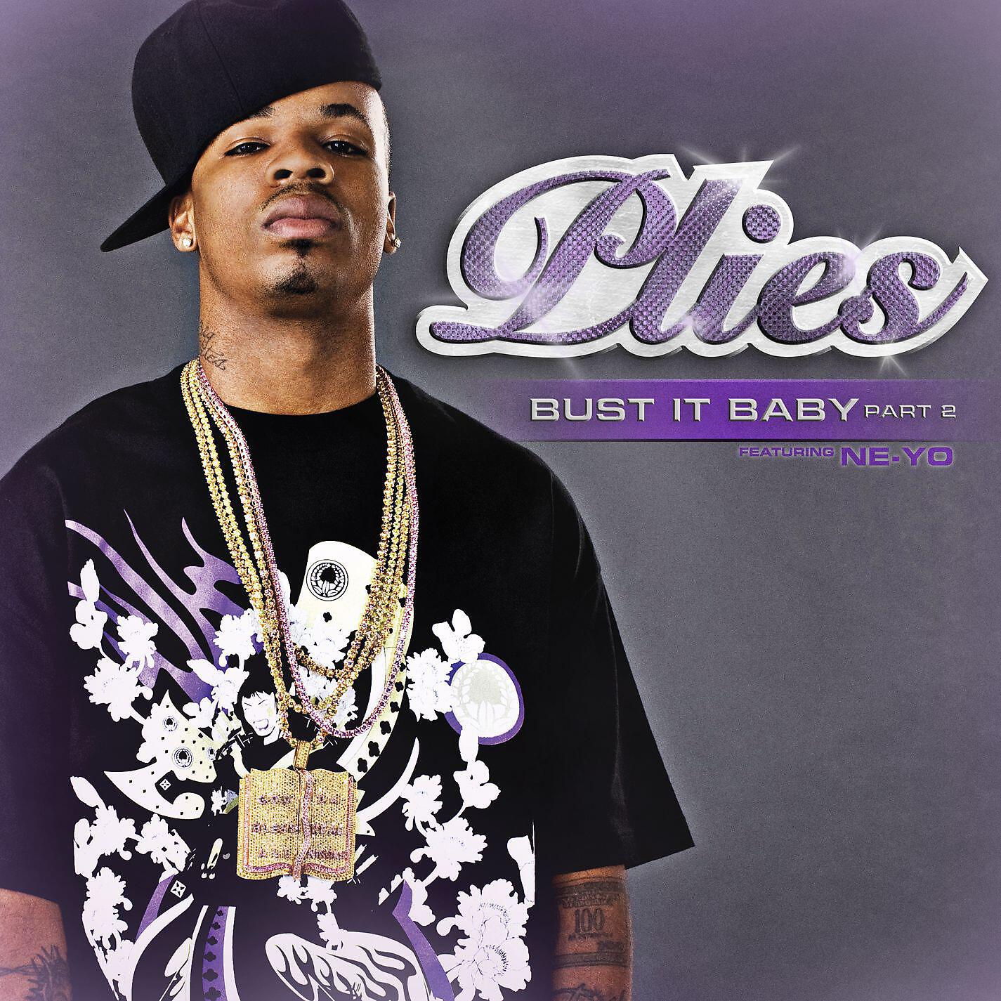 Plies - Bust It BabyPt. 2 (feat. Ne-Yo)