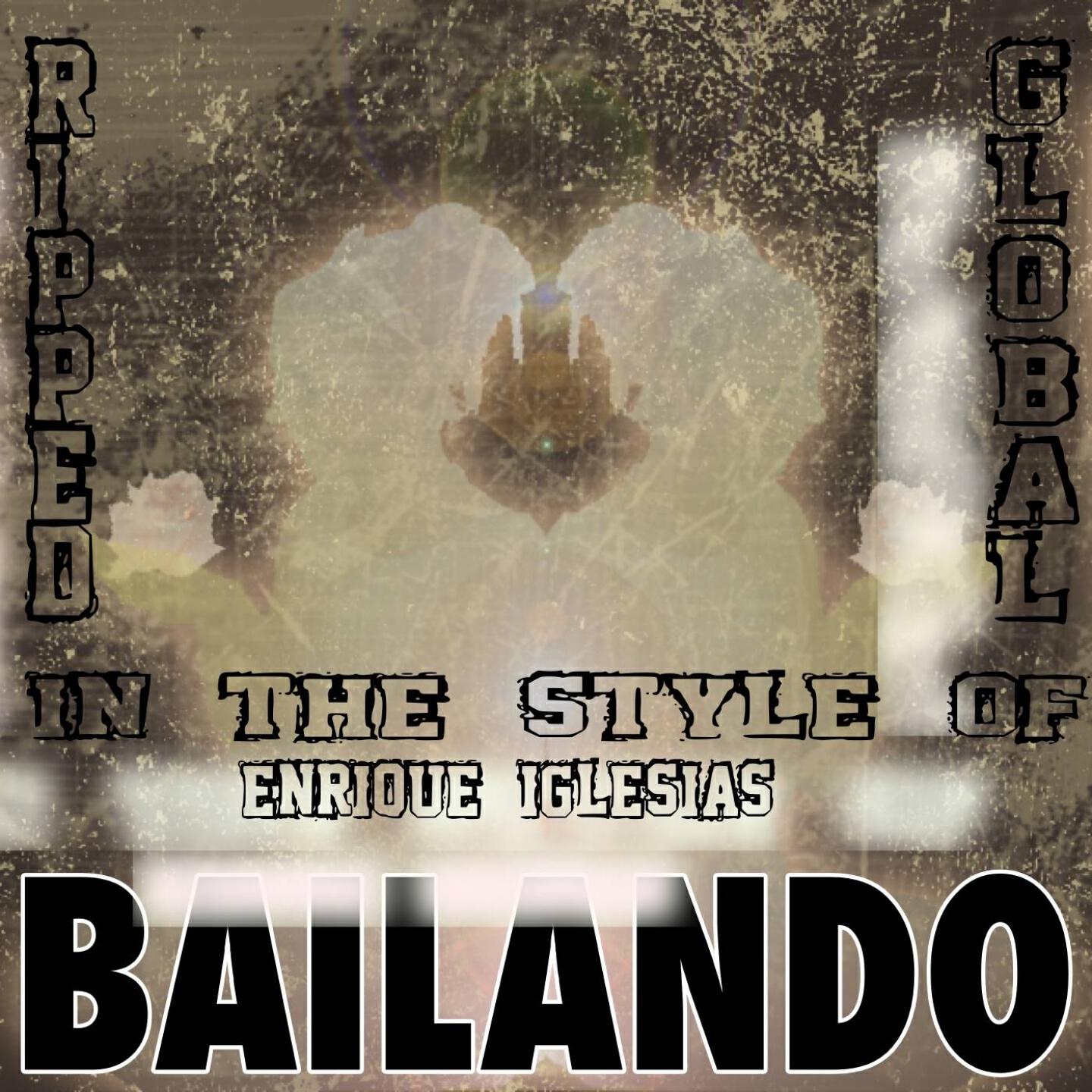 Ripped Global - Bailando (Karaoke Vocal Version) [In the Style of Enrique Iglesias & Sean Paul]