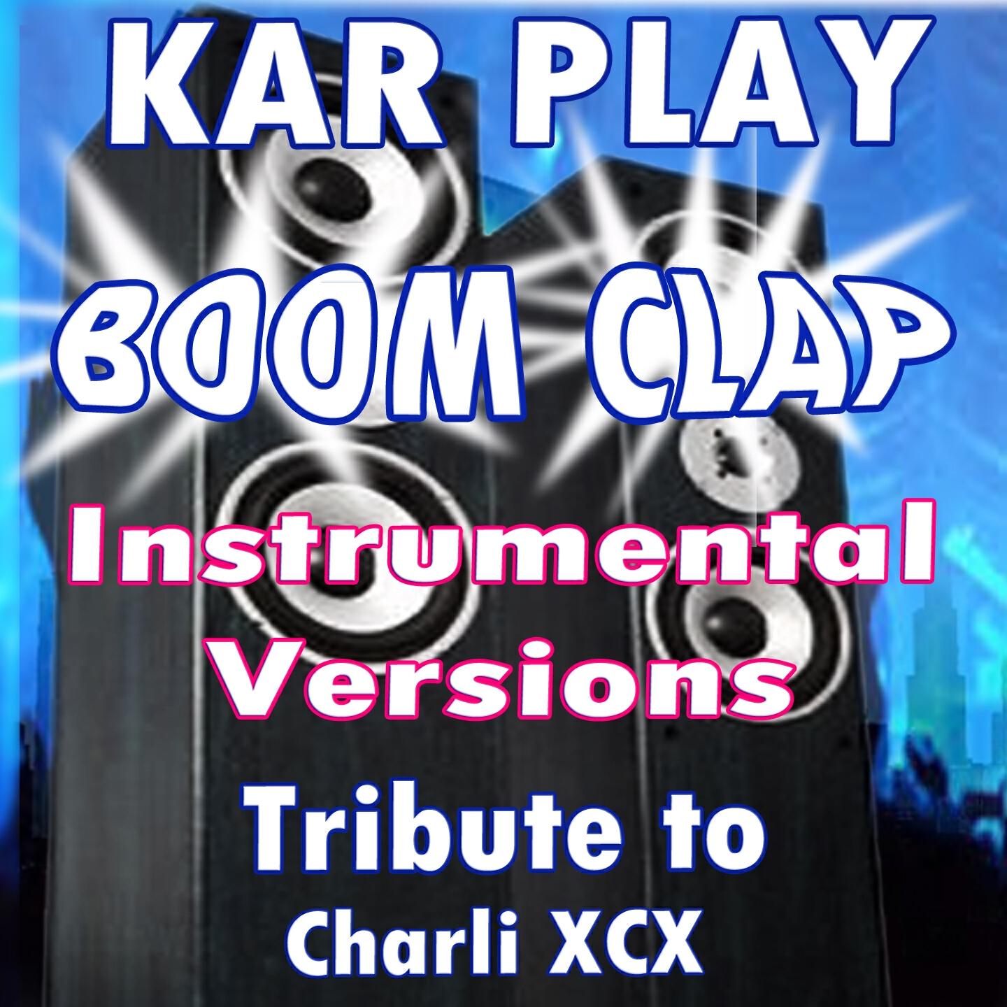 Kar Play - Boom Clap (Extended Instrumental Mix)