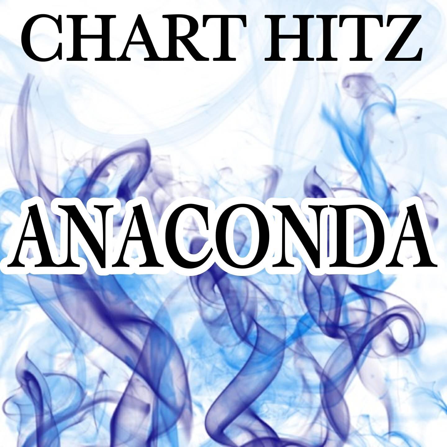 Chart Hitz - Anaconda (Karaoke Version) [Originally Performed By Nicki Minaj]