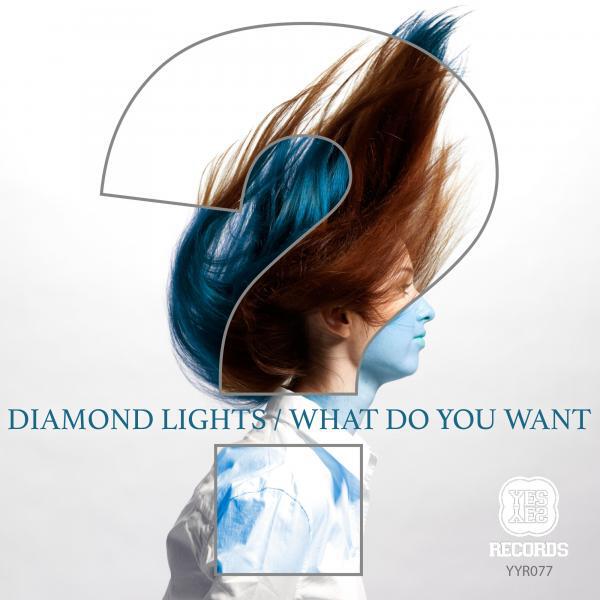 Diamond Lights - What Do You Want (Cheap Thrills Remix)