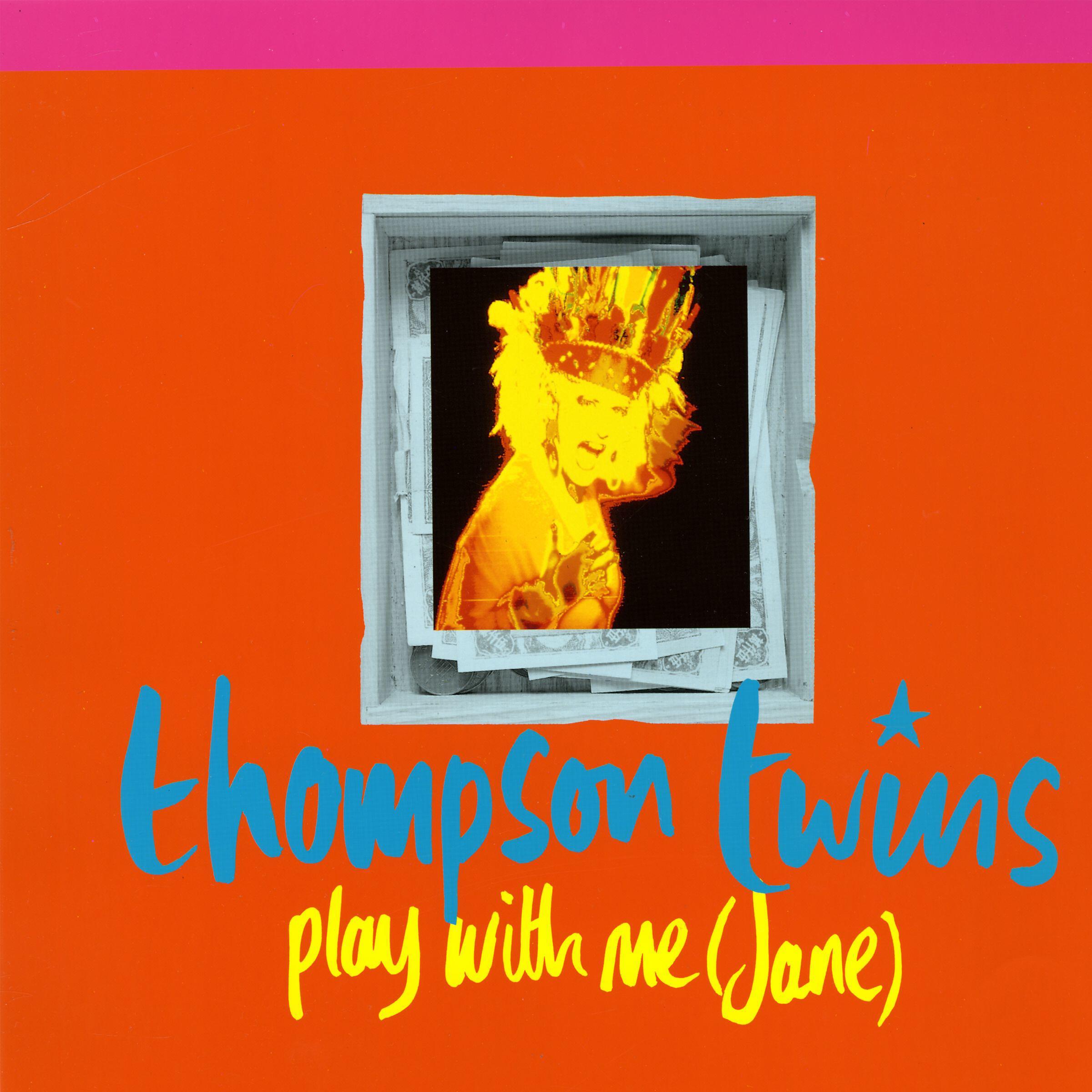 Thompson Twins - Play with Me (Jane) [Dub Wash Mix]