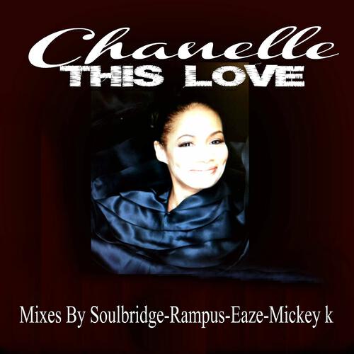 Chanelle - This Love (Soulbridge Mix)