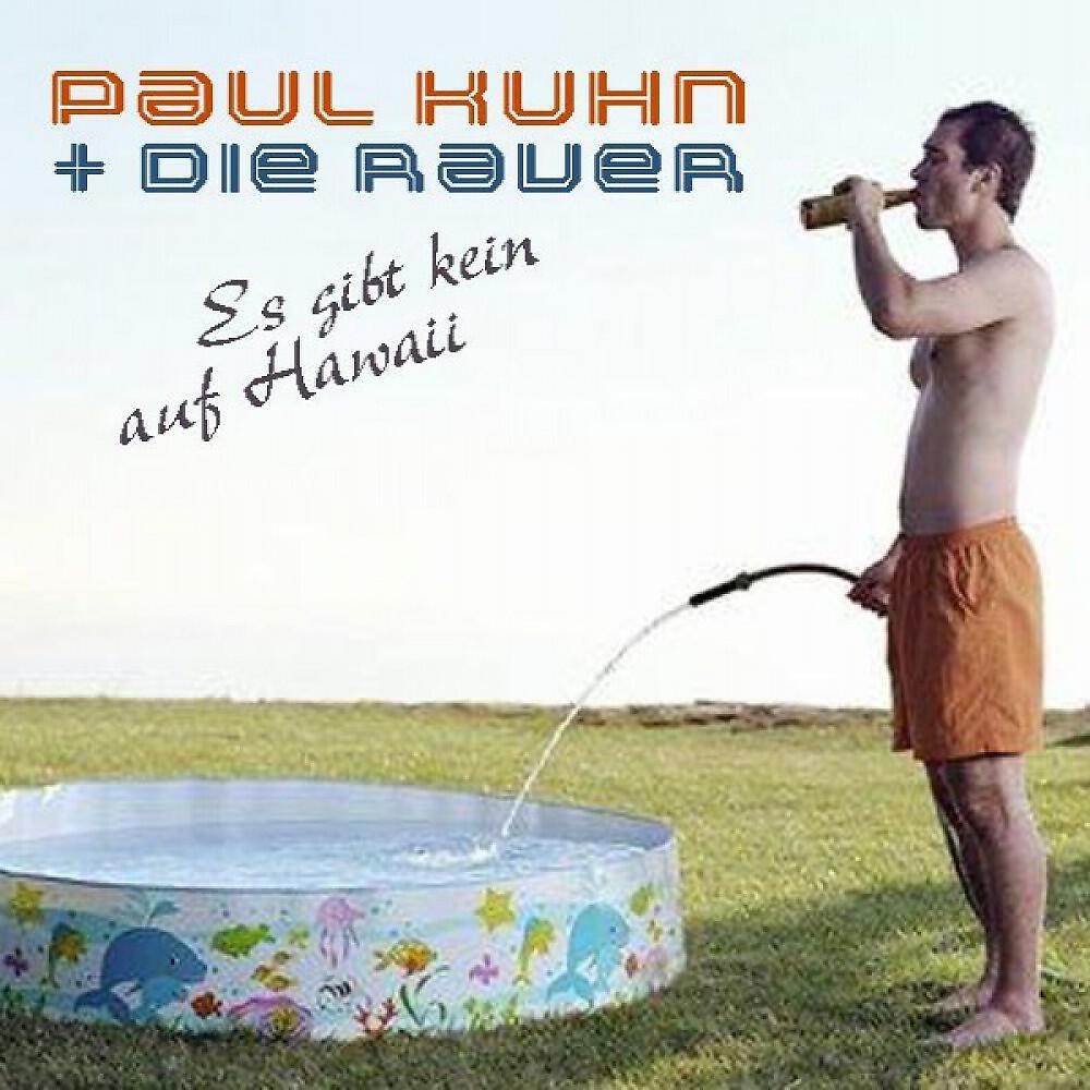 Paul Kuhn + Die Raver - Es Gibt Kein Bier Auf Hawaii (Club Mix)